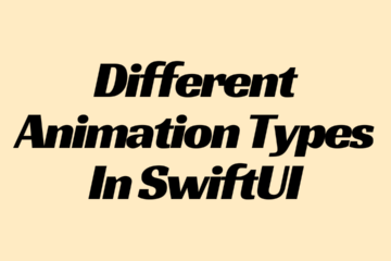 Different Animation Types In SwiftUI