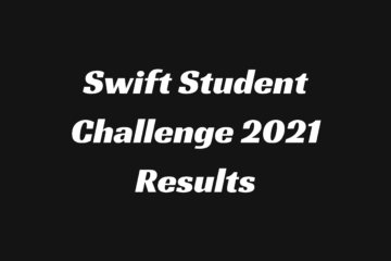 Swift Student Challenge 2021 Results